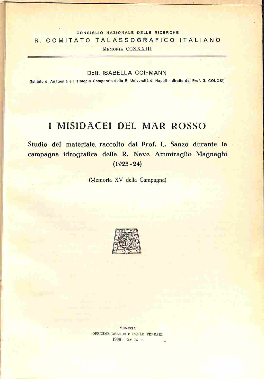 I Misidacei del Mar Rosso  Studio del materiale raccolto dal Prof. L. Sanzo durante la campagna idrografica della R. Nave Ammiraglio Magnaghi ( 1923 1924 ) Memoria XV della Campagna